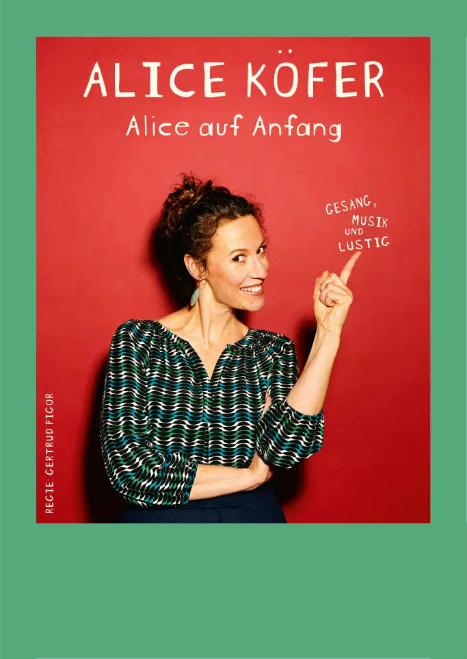 Alice Köfer - Alles auf Anfang - Plakat